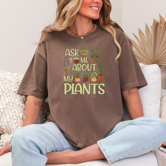 Ask Me About My Plants