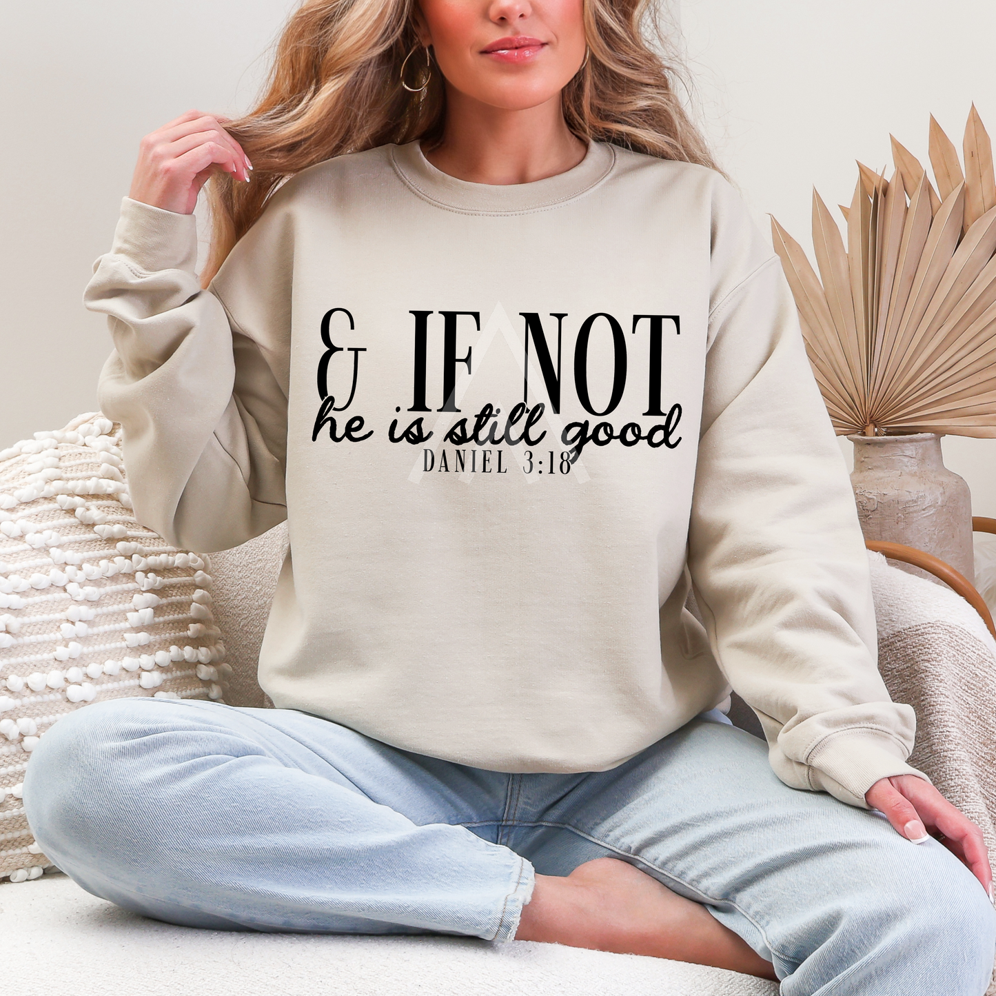 He Is Still Good Sweatshirt