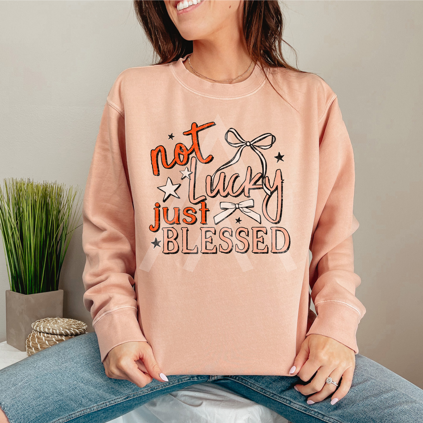 Not Lucky Just Blessed Sweatshirt